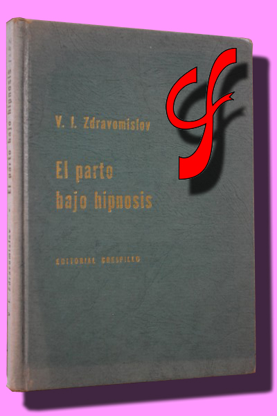 EL PARTO BAJO HIPNOSIS. Estudio de mil casos